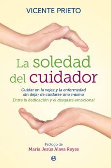 la soledad del cuidador (ebook)-vicente prieto-9788499708560
