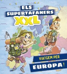 els supertafaners xxl. viatgem per europa!-9788499743660