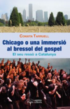 chicago o una immersio al bressol del gospel-conxita tarruell-9788499752860