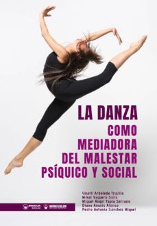 la danza como mediadora del malestar psiquico y social-yiseth arboleda trujillo-s. vaquero-9788499939360