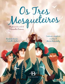 os tres mosqueteiros-benedicte riviere-9788499952260