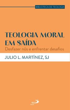 teologia moral em saida (ebook)-julio l. martinez-9788534956260