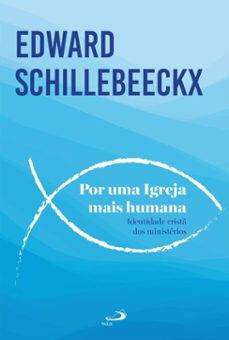 por uma igreja mais humana (ebook)-edward schillebeeckx-9788534958660