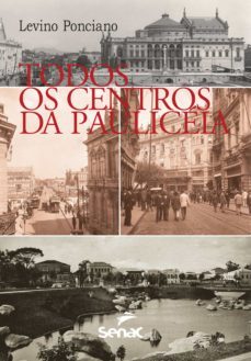 todos os centros da pauliceia (ebook)-levino ponciano-9788539606160