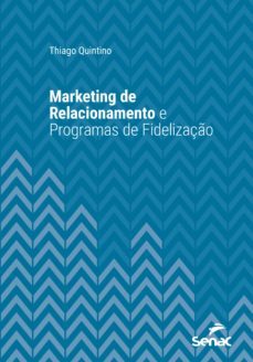 marketing de relacionamento e programas de fidelização (ebook)-thiago quintino-9788539610860