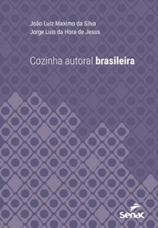 cozinha autoral brasileira (ebook)-joão luiz maximo da silva-jorge luis da hora de jesus-9788539656660