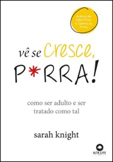 ve se cresce, p*rra! (ebook)-sarah knight-9788550823560