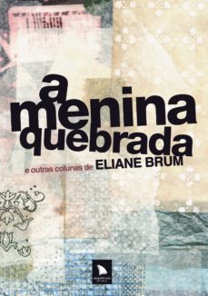 a menina quebrada (ebook)-eliane brum-9788560171460