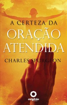 a certeza da oraço atendida (ebook)-charles spurgeon-9788564469860