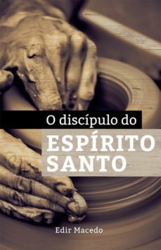 o discipulo do espirito santo (ebook)-edir macedo-9788571409460