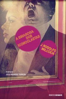 a sinagoga dos iconoclastas (ebook)-j. rodolfo wilcock-9788581226460