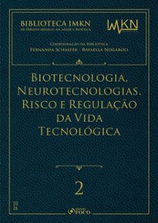 biotecnologia, neurotecnologias, risco e regulação da vida tecnológica – vol. 2 - 1ª ed - 2026-fernanda schaefer-rafaella nogaroli-9788582425060