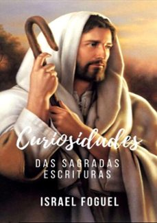 curiosidades das sagradas escrituras (ebook)-israel foguel-9788593232060