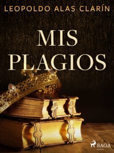 mis plagios (ebook)-leopoldo alas clarin-9788726550160