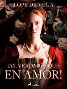 ¡ay, verdades que en amor! (ebook)-felix lope de vega y carpio-9788726618860