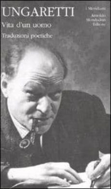 vita d un uomo. traduzioni poetiche-9788804594260