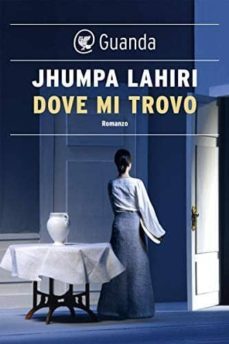 dove mi trovo-jhumpa lahiri-9788823521360