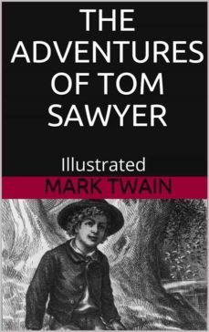 the adventures of tom sawyer - illustrated (ebook)-mark twain-9788829591060