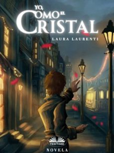 yo, como el cristal (ebook)-laura laurenti-9788835476160