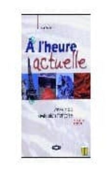 a l heure actuelle (niveau a2/b1) (incluye cd-rom)-9788853000460