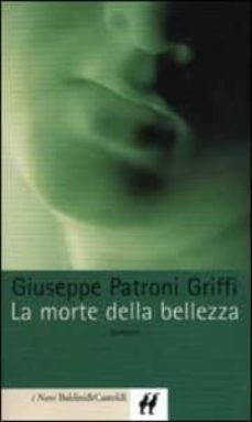 la morte della belleza-giuseppe patroni griffi-9788880897460