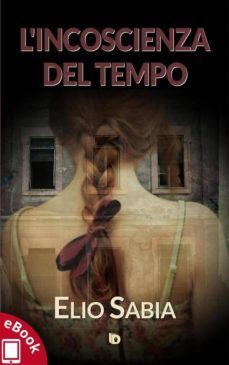 l'incoscienza del tempo (ebook)-9788893691260