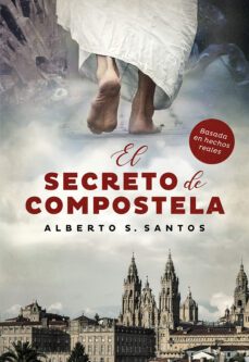 el secreto de compostela (ebook)-alberto s. santos-9789500213660