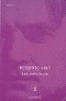 los siete locos (48ª ed.)-roberto arlt-9789500300360