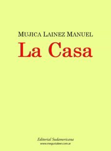 la casa (ebook)-manuel mujica lainez-9789500745260
