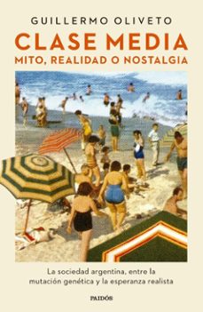 clase media (ebook)-guillermo oliveto-9789501209860