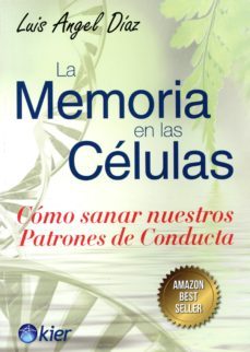 la memoria en las celulas como sanar nuestros patrones de conducta-9789501729160