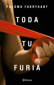 toda tu furia (ebook)-paloma fabrykant-9789504996460