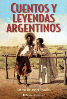 cuentos y leyendas argentinos-roberto rosaspini reynolds-9789507540660