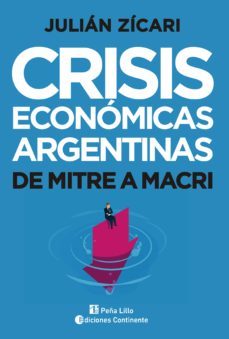 crisis economicas argentinas (ebook)-julian zicari-9789507546860