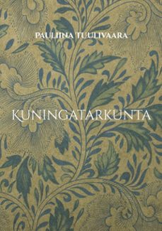 kuningatarkunta (ebook)-pauliina tuulivaara-9789528913160