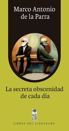 la secreta obscenidad de cada dia (ebook)-marco antonio de la parra-9789560018960
