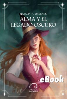 alma y el legado oscuro (ebook)-natalia p. órdenes-9789566420460
