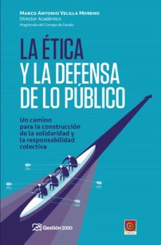 la etica y la defensa de lo publico (ebook)-marco antonio velilla moreno-9789584290960