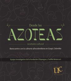 desde las azoteas recetario cultural-teofila betancurt-9789587324860