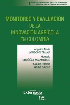 monitoreo y evaluacion de la innovacion agricola en colombia (ebook)-angelica maria londoño triana-hector gonzalo ordoñez matamoros-claudia patricia uribe galvis-9789587907360