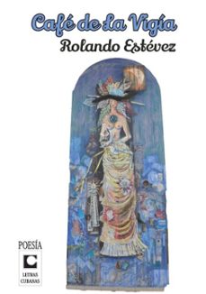 cafe de la vigia (ebook)-rolando estévez jordán-9789591027160
