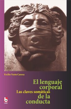 el lenguaje corporal. las claves somaticas de la conducta (ebook)-ercilio andrés vento canosa-9789597261360