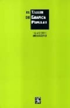 el taller de grafica popular-humberto musacchio-9789681677060