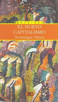 el nuevo capitalismo-dominique plihon-9789682324260