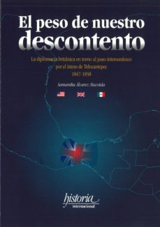 el peso de nuestro descontento-samantha alvarez macotela-9789706840660
