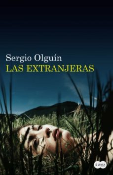 las extranjeras (ebook)-sergio olguin-9789870434160