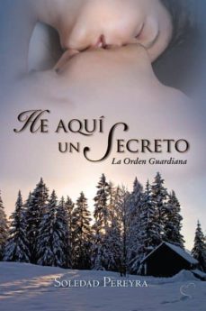 he aqui un secreto. la orden guardiana (ebook)-soledad pereyra-9789871568260