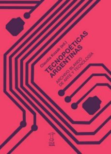tenopoeticas argentinas-claudia kozak-9789871622160