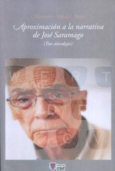 aproximacion a la narrativa de jose saramago (tres abordajes)-alma maritano-9789872445560