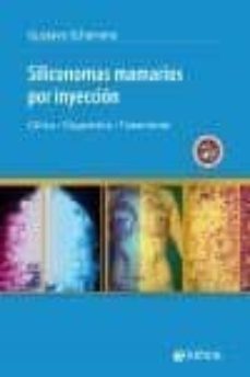 siliconomas mamarios por inyeccion: clinica, diagnostico, tratamiento-gustavo schenone-9789873954160